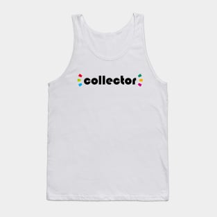 - ̗̀collector ̖́- (Black Text) Tank Top